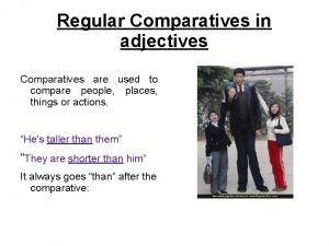 Slowly comparative and superlative