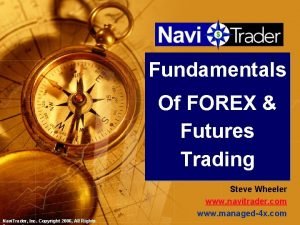 Fundamentals Of FOREX Futures Trading 1 www navitrader