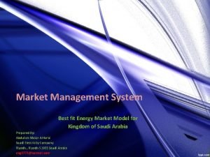 Market Management System Best fit Energy Market Model