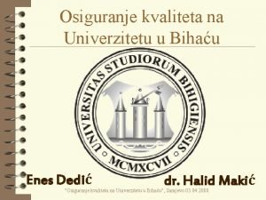 Osiguranje kvaliteta na Univerzitetu u Bihau Enes Dedi