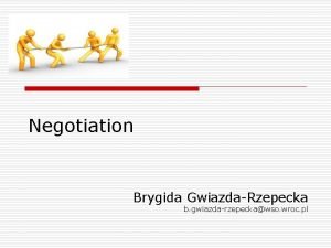 Negotiation Brygida GwiazdaRzepecka b gwiazdarzepeckawso wroc pl Negotiations