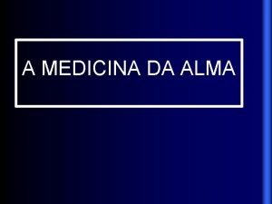 A MEDICINA DA ALMA SUA VIDA O ESPELHO