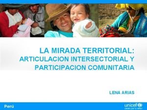 LA MIRADA TERRITORIAL ARTICULACION INTERSECTORIAL Y PARTICIPACION COMUNITARIA