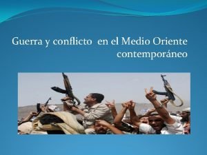 Guerra y conflicto en el Medio Oriente contemporneo