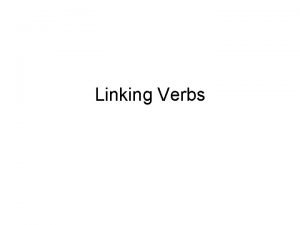 Is are a linking verb