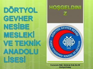 DRTYOL GEVHER NESBE MESLEK VE TEKNK ANADOLU LSES