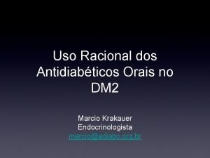 Uso Racional dos Antidiabticos Orais no DM 2