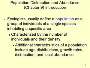 Population Distribution and Abundance Chapter 9 Introduction Ecologists