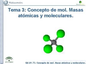 Tema 3 Concepto de mol Masas atmicas y