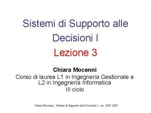 Sistemi di Supporto alle Decisioni I Lezione 3