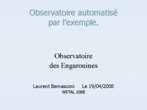 Observatoire automatis par lexemple Observatoire des Engarouines Laurent