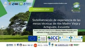 CHIQUIMULA 2018 Sistematizacin de experiencia de las mesas