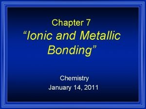 Chapter 7 ionic and metallic bonding assessment answer key