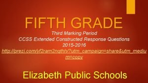 FIFTH GRADE Third Marking Period CCSS Extended Constructed