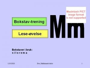 Bokstavtrening Lesevelse Bokstaver i bruk silorema 1232020 Eva