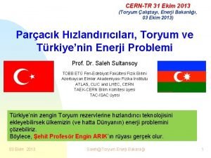 CERNTR 31 Ekim 2013 Toryum altay Enerji Bakanl