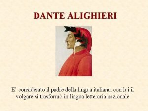 Dante alighieri padre della lingua italiana