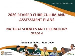 2020 REVISED CURRICULUM AND ASSESSMENT PLANS NATURAL SCIENCES