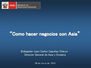 Como hacer negocios con Asia Embajador Juan Carlos