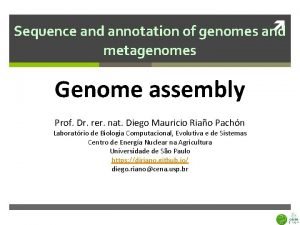 Sequence and annotation of genomes and metagenomes Genome