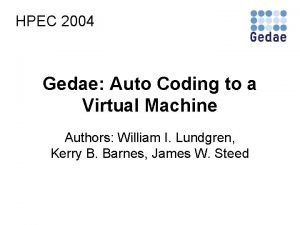 HPEC 2004 Gedae Auto Coding to a Virtual