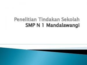 Penelitian Tindakan Sekolah SMP N 1 Mandalawangi Meningkatkan