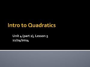 Intro to quadratics