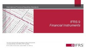 International financial reporting standards 9 International financial reporting standards 9