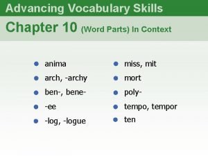 Advancing Vocabulary Skills Chapter 10 Word Parts In