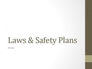 Laws Safety Plans OSHA OSHA 29 U S