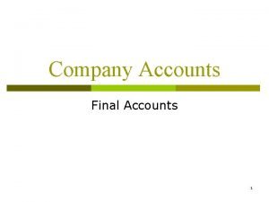 Company Accounts Final Accounts 1 Introduction p p
