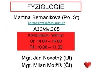 FYZIOLOGIE Martina Bernacikov Po St bernacikovafsps muni cz