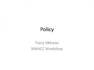 Policy Tracy Mitrano NWACC Workshop Language Matters Law