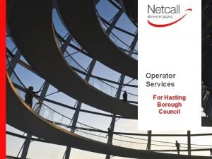 Operator Services For Hasting Borough Council Netcall 2011