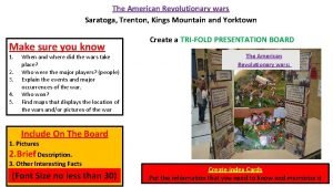 The American Revolutionary wars Saratoga Trenton Kings Mountain