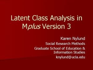 Latent class analysis mplus