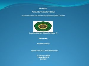 PROPOSAL PENELITIAN TANAMAN SIRSAK Diajukan untuk memenuhi salah