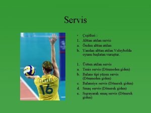 Voleybolda servis çeşitleri