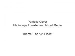 Portfolio Cover Photocopy Transfer and Mixed Media Theme