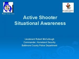 IntegrityFairnessService Active Shooter Situational Awareness Lieutenant Robert Mc