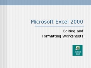 Microsoft Excel 2000 Editing and Formatting Worksheets Clearing