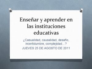 Ensear y aprender en las instituciones educativas Casualidad