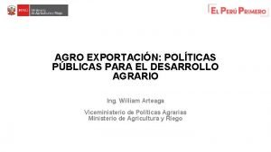 AGRO EXPORTACIN POLTICAS PBLICAS PARA EL DESARROLLO AGRARIO