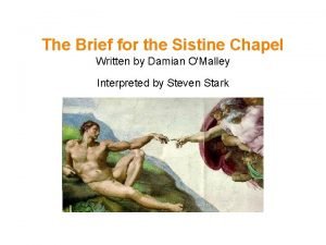 The Brief for the Sistine Chapel Written by