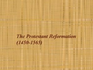 The Protestant Reformation 1450 1565 Key Concepts End