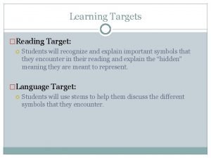 Learning target symbol
