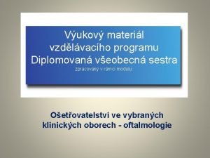 Vukov materil vzdlvacho programu Diplomovan veobecn sestra zpracovan