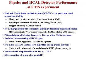 Physics and HCAL Detector Performance at CMS experiment
