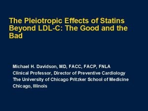 The Pleiotropic Effects of Statins Beyond LDLC The