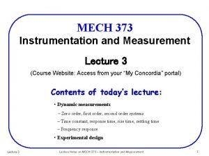 MECH 373 Instrumentation and Measurement Lecture 3 Course